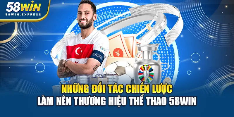 nhung-doi-tac-chien-luoc-lam-nen-thuong-hieu-the-thao-58win